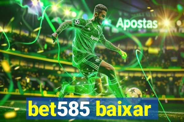 bet585 baixar